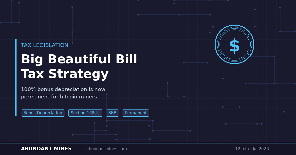 How the Big Beautiful Bill permanently changes bitcoin mining tax strategy via 100% bonus depreciation